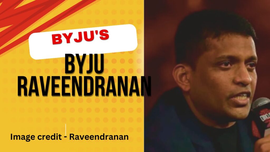 Byju Raveendranan